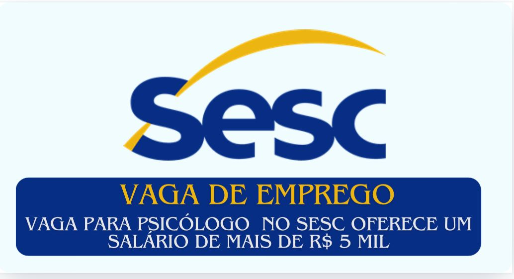 Não perca a chance de se inscrever na vaga de Psicólogo Escolar I no Sesc. Salário de R$ 5.619,00! Inscrições até 22 de janeiro de 2025! (Imagem: Reprodução/Canva)