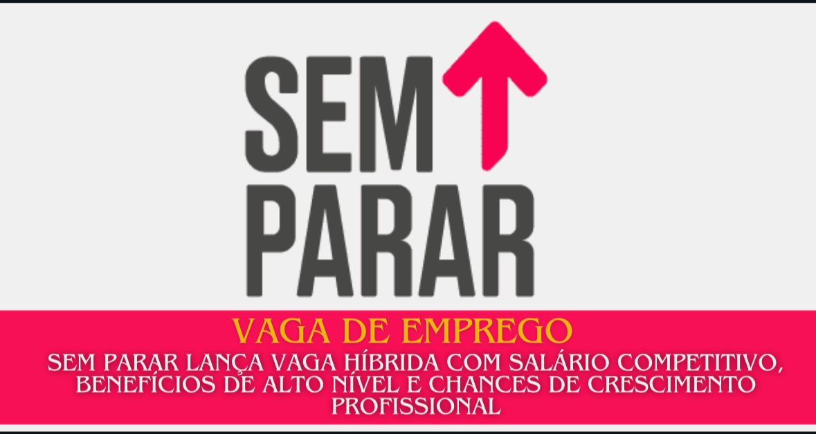 Sem Parar abre vaga remota com benefícios incríveis! Inscreva-se até fevereiro de 2025 e tenha uma carreira com flexibilidade e crescimento. (Imagem: Reprodução/Canva)