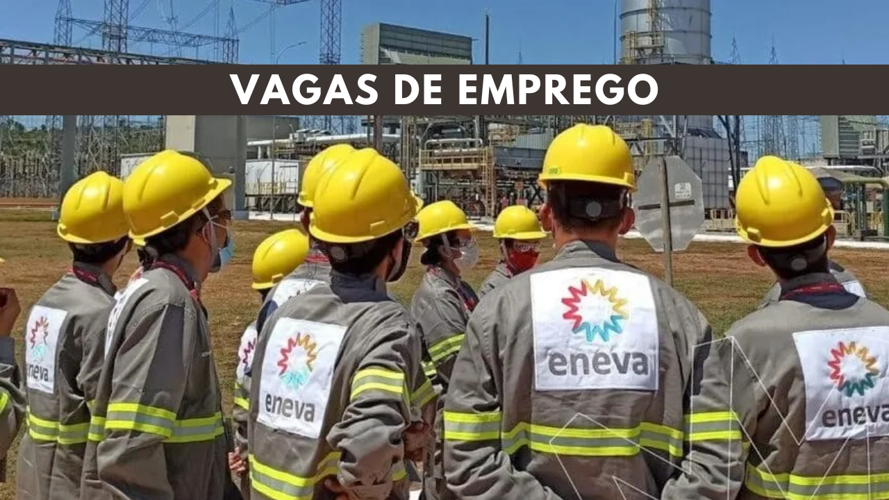 Em seu novo processo seletivo, a Eneva está oferecendo vagas de emprego para candidatos de vários níveis de escolaridade!