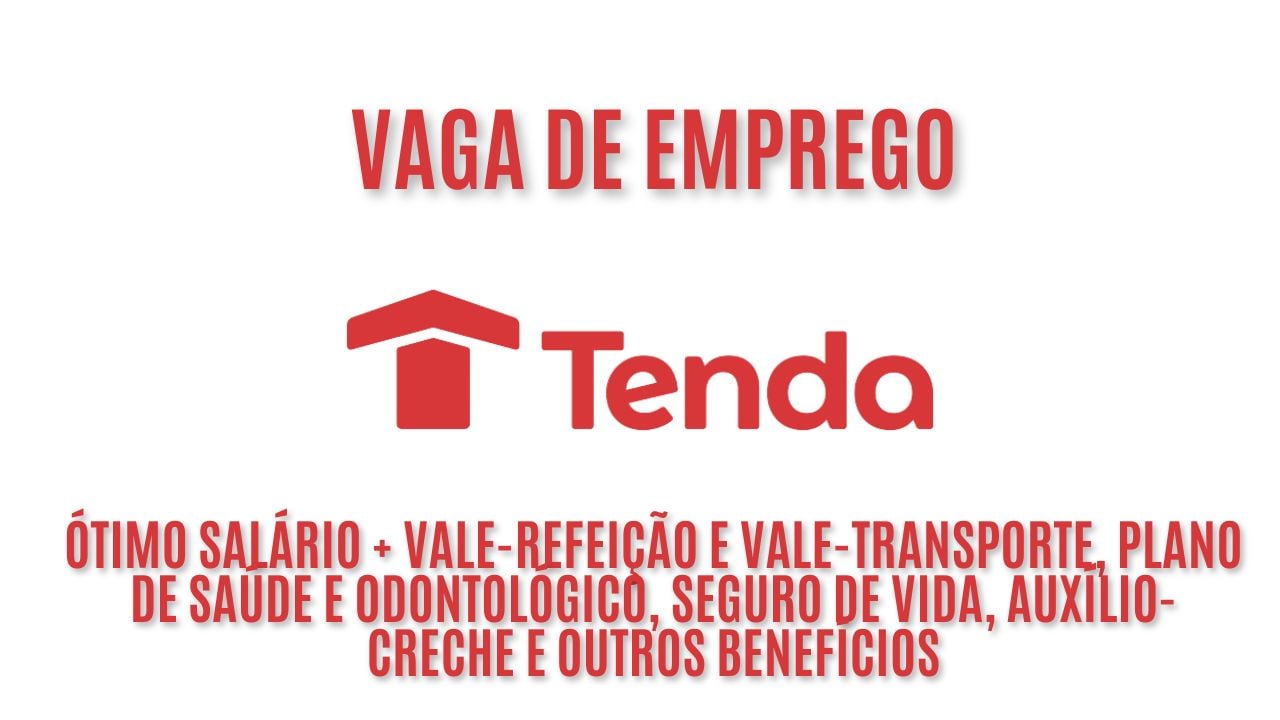 Tenda anuncia vaga de emprego para pedreiro: Oferece ótimo salário + Vale-refeição e vale-transporte, plano de saúde e odontológico, seguro de vida, auxílio-creche e outros benefícios, veja como garantir a vaga