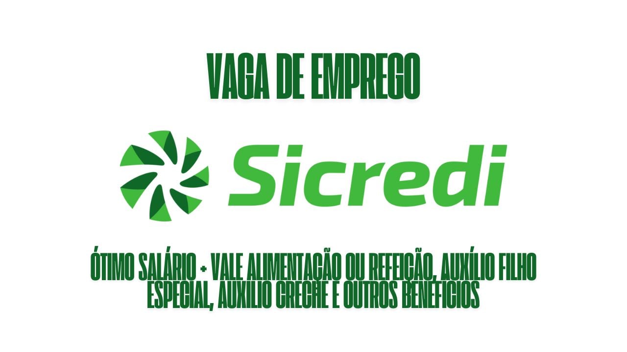 Vaga de emprego no Sicredi! O Sicredi está procurando interessados em trabalhar como assistente, oferece ótimo salário + vale alimentação ou refeição, auxílio filho especial, auxílio creche e outros benefícios: Veja como garantir a vaga