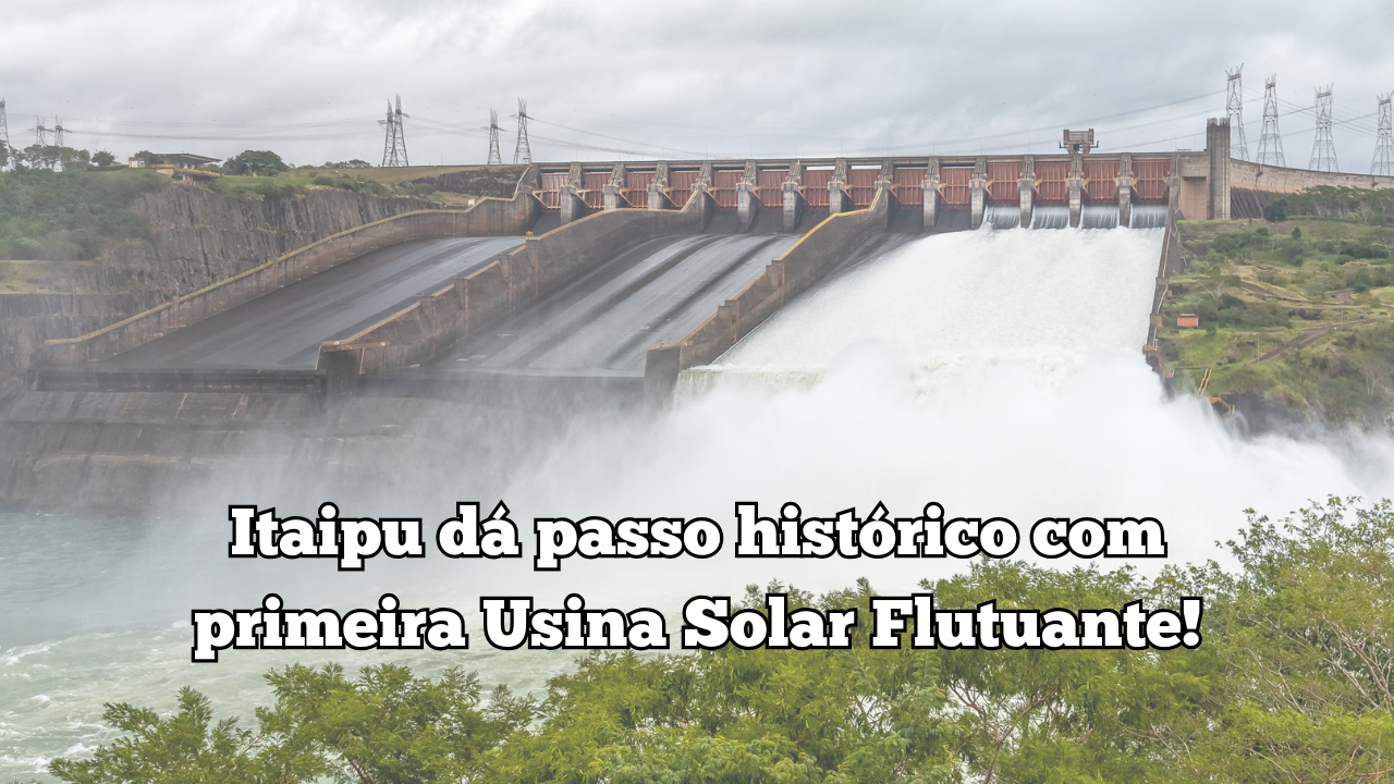 Itaipu anuncia implantação de usina solar flutuante no Paraguai. O projeto inovador reforça a integração entre energia solar e hidrelétrica!