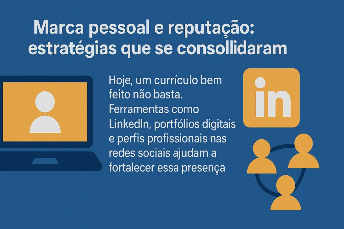 Infográfico em português sobre estratégias de marca pessoal e reputação, com ícones de laptop, LinkedIn e rede de contatos, destacando a importância de perfis profissionais online.