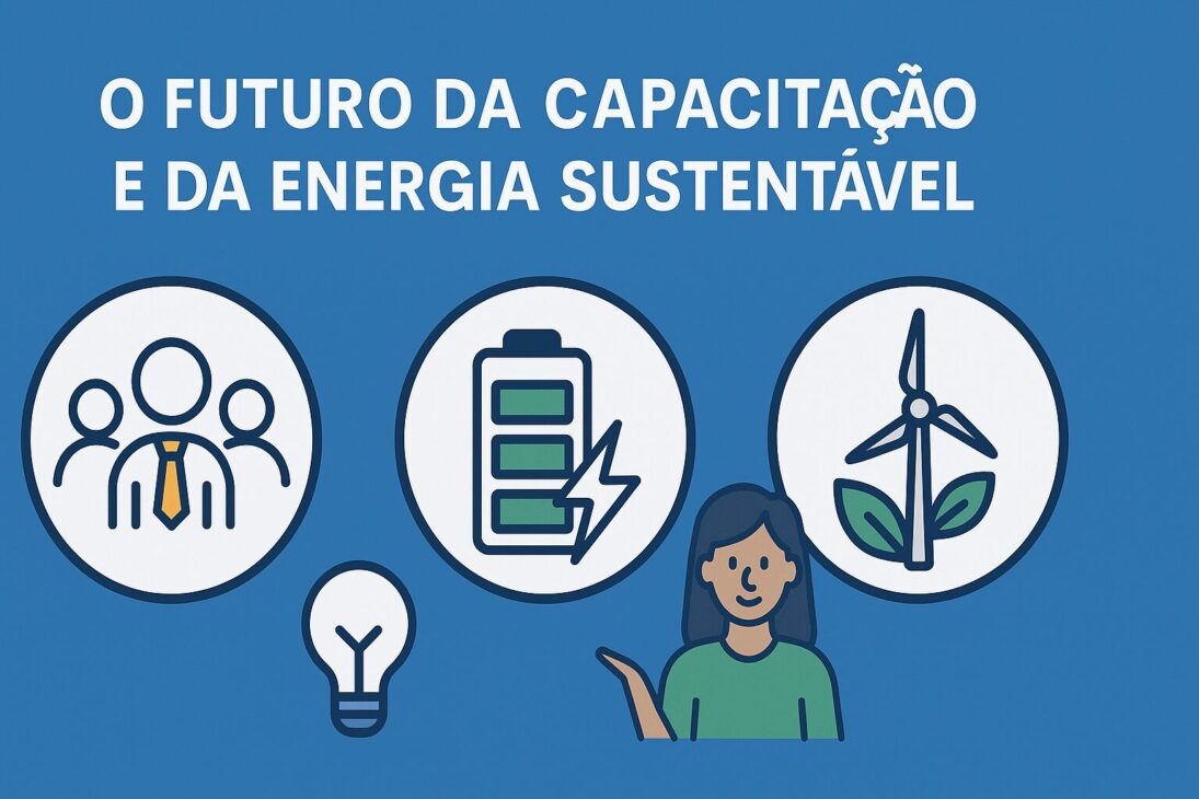 Infográfico ilustrado com o título "O futuro da capacitação e da energia sustentável", acompanhado de ícones representando pessoas capacitadas, armazenamento de energia e turbina eólica.