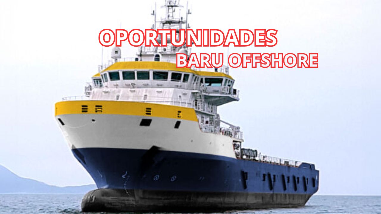 Baru Offshore está com 15 vagas de emprego em diversas áreas com salários competitivos e pacote de benefícios completo