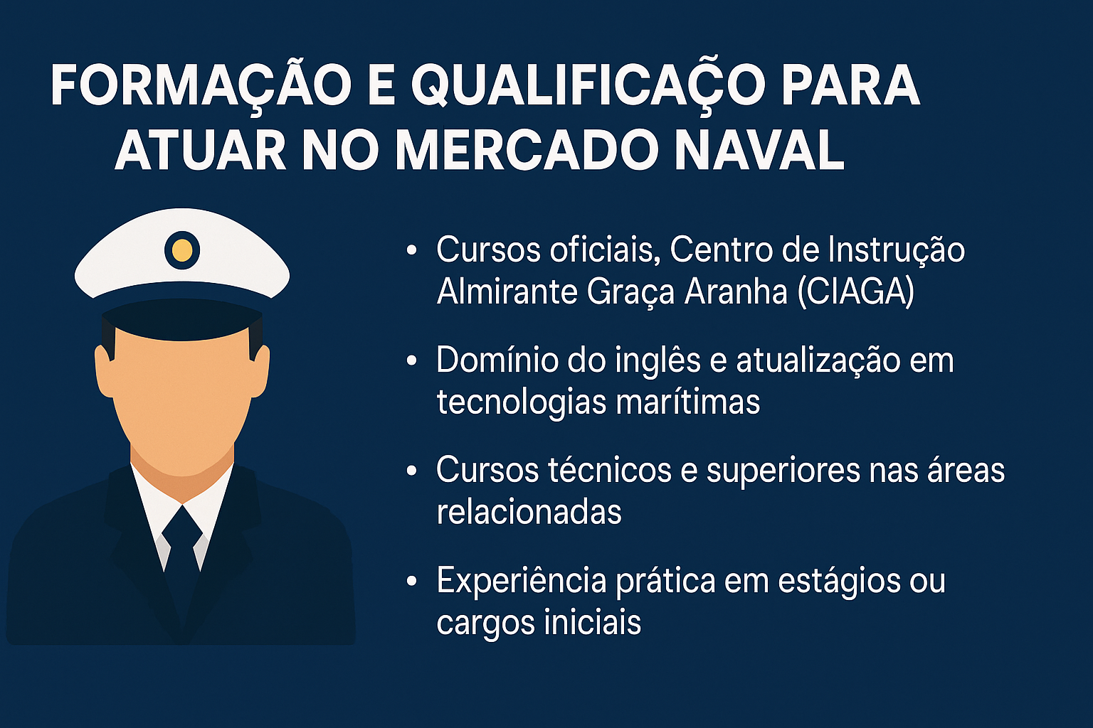 Infográfico sobre formação e qualificação no mercado naval, com fundo azul-marinho, figura de um oficial e lista de quatro pontos principais.