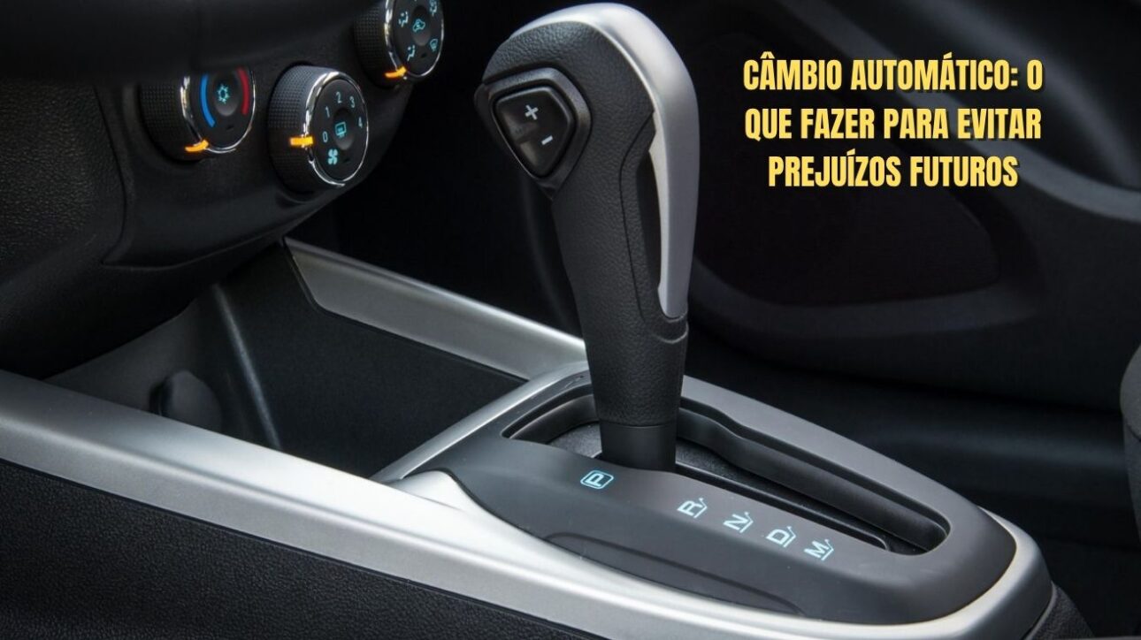 Câmbio automático evoluiu, mas manutenção rigorosa é essencial para evitar falhas e custos. Saiba como proteger seu carro e dirigir com segurança.