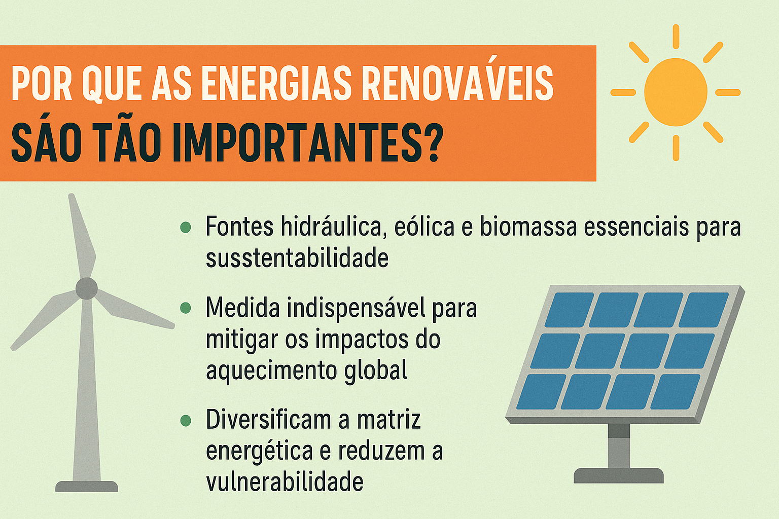 Infográfico com título "Por que as energias renováveis são tão importantes?", destacando fontes de energia como turbina eólica, painel solar e ícones ilustrativos, acompanhado de três pontos-chave sobre a importância da energia renovável.
