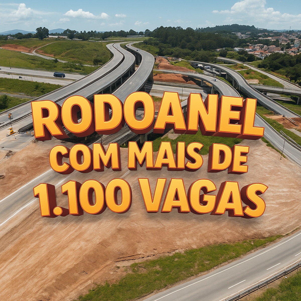 Vista aérea do Rodoanel Norte em construção com a frase “Rodoanel com mais de 1.100 vagas” em destaque 3D.