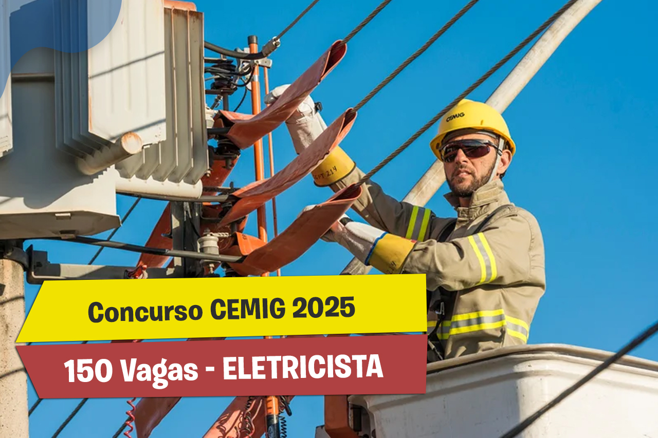 CEMIG abre 150 vagas de Eletricista com salário de R$ 4,3 mil em novo concurso público; veja como se inscrever