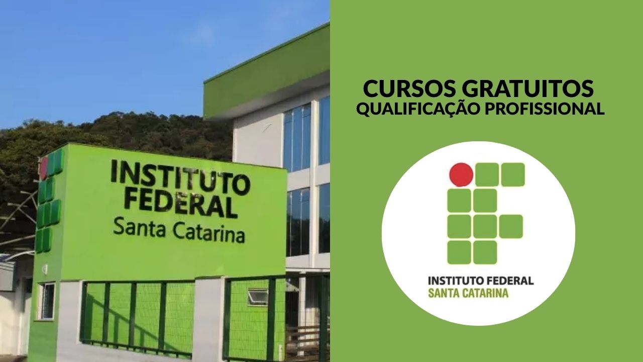 IFSC abre 15 cursos de qualificação profissional com inscrição gratuita, confira como se inscrever