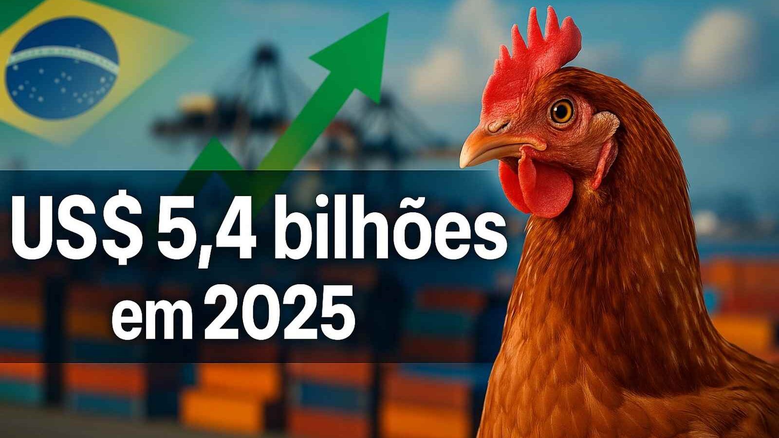 Setor bilionário: avicultura do Brasil quebra barreiras e conquista novos mercados — US$ 5,4 bilhões em 2025