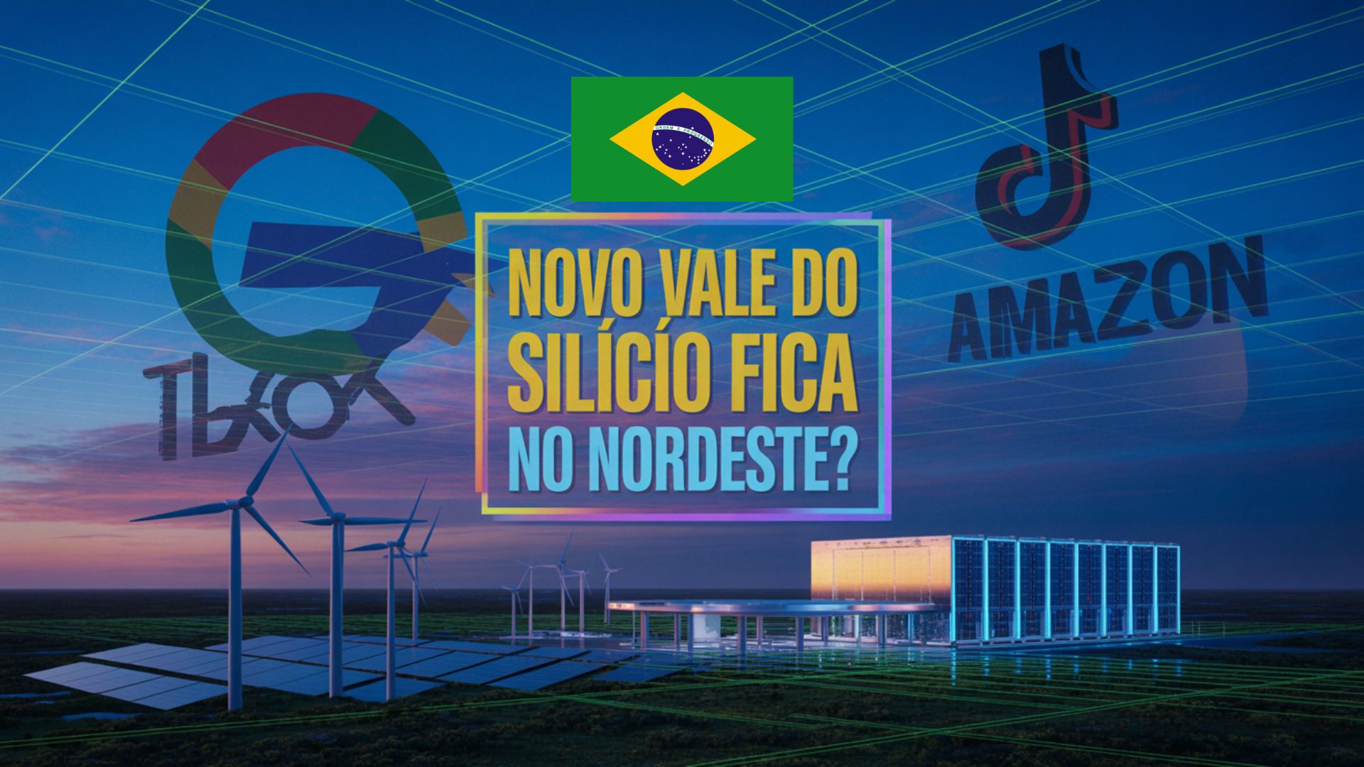 Ceará atrai R$ 20 bi em data centers no Pecém, gera 15 mil empregos e mira Google e TikTok com energia renovável.