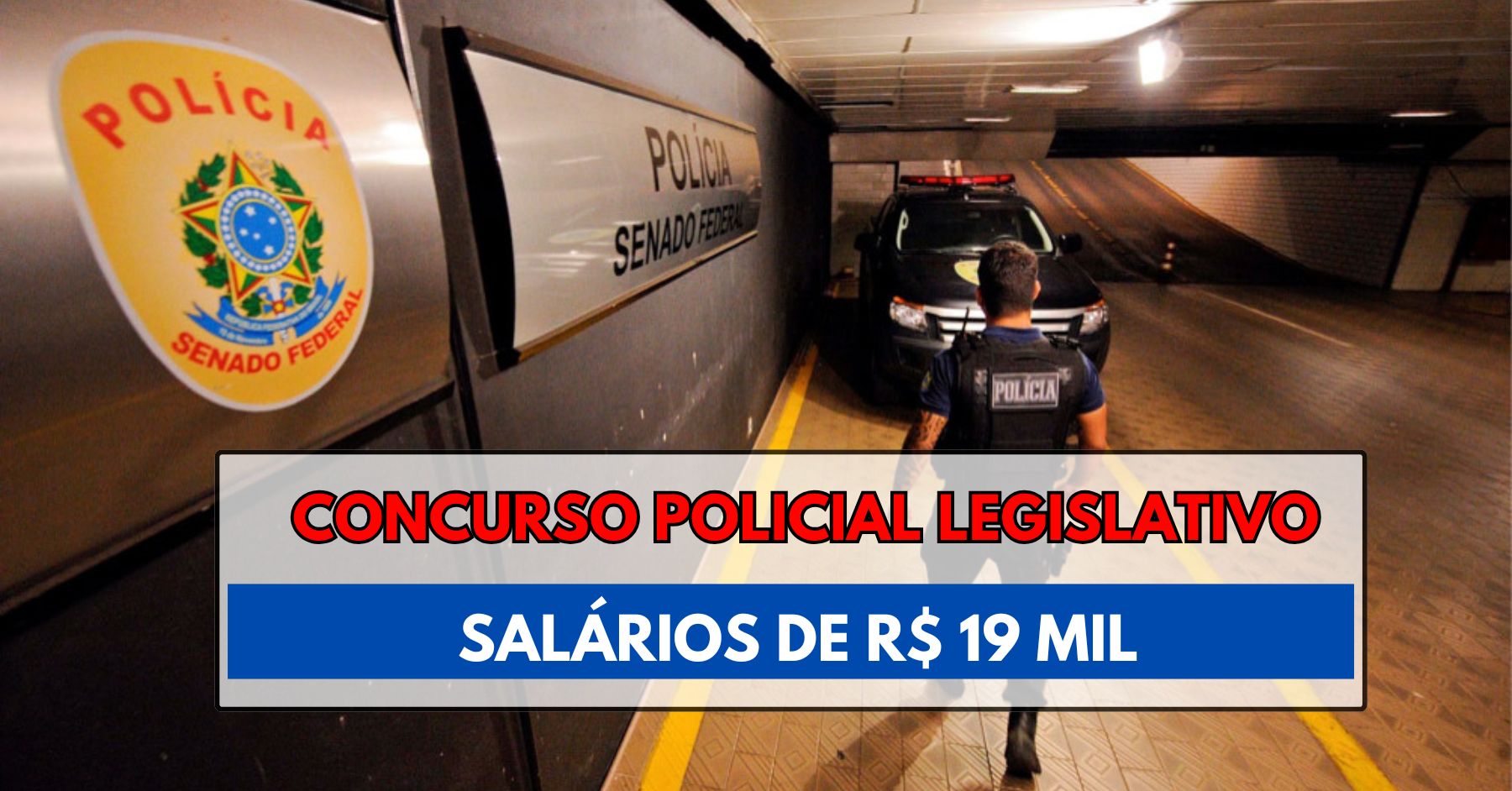 Concurso da Câmara dos Deputados terá vagas para Policial Legislativo com salário de R$ 19.616,98, nível superior em qualquer área garante participação
