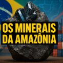 Amazônia, Minerais raros, Brasil