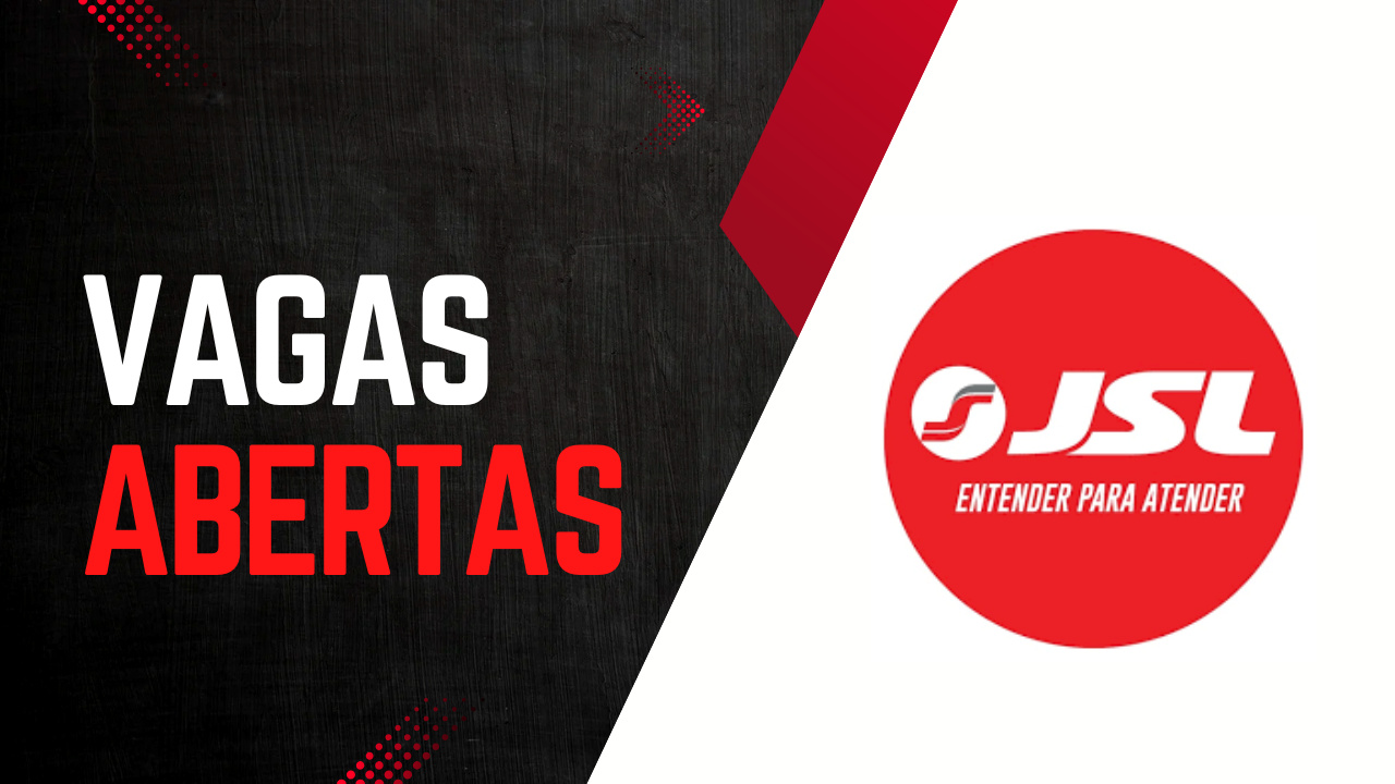 A JSL abriu novas vagas de emprego em várias regiões do Brasil. Confira os cargos disponíveis, requisitos e links para se inscrever. Fonte: Canva