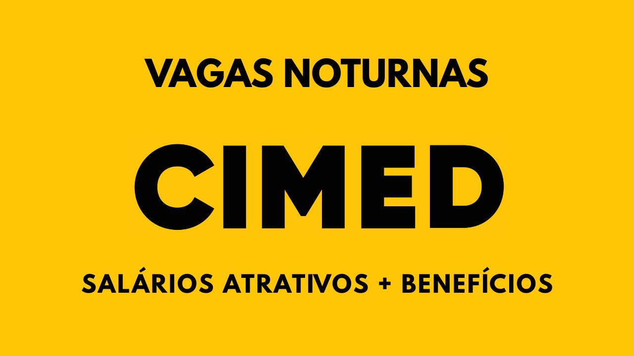 A CIMED abre vagas noturnas para Porteiro, Encarregado de Produção Jr e Assistente Administrativo em Minas Gerais. Confira requisitos, horários e como se candidatar.