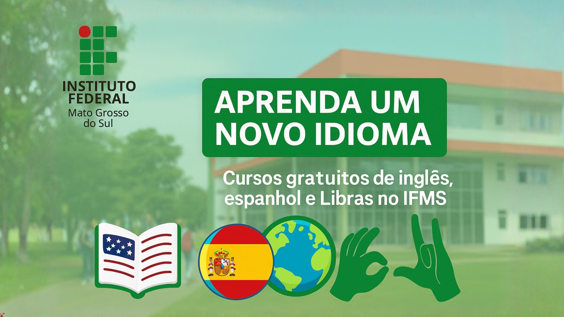 O IFMS abre 318 vagas gratuitas em cursos presenciais de inglês, espanhol e Libras em sete municípios. Inscrições até 19 de novembro.