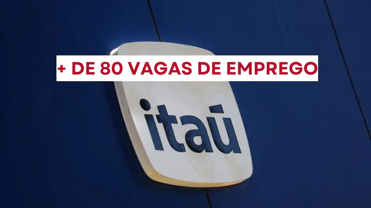 Itaú Unibanco abre processo seletivo com mais de 80 oportunidades de vaga de emprego em todo o Brasil; há vagas para Gerente de Contas, Analista de Dados e dezenas de outras funções