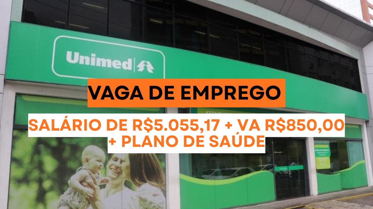 Vaga de emprego da Unimed com salário de R$ 5.055,17 + vale alimentação de R$ 850,00 + plano de saúde para cargo efetivo em Florianópolis