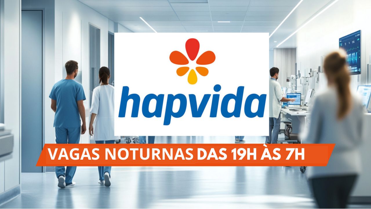 Hapvida anuncia novas vagas noturnas em escala 12x36 para diferentes cargos, com ótimos benefícios e prazos de inscrição até novembro.