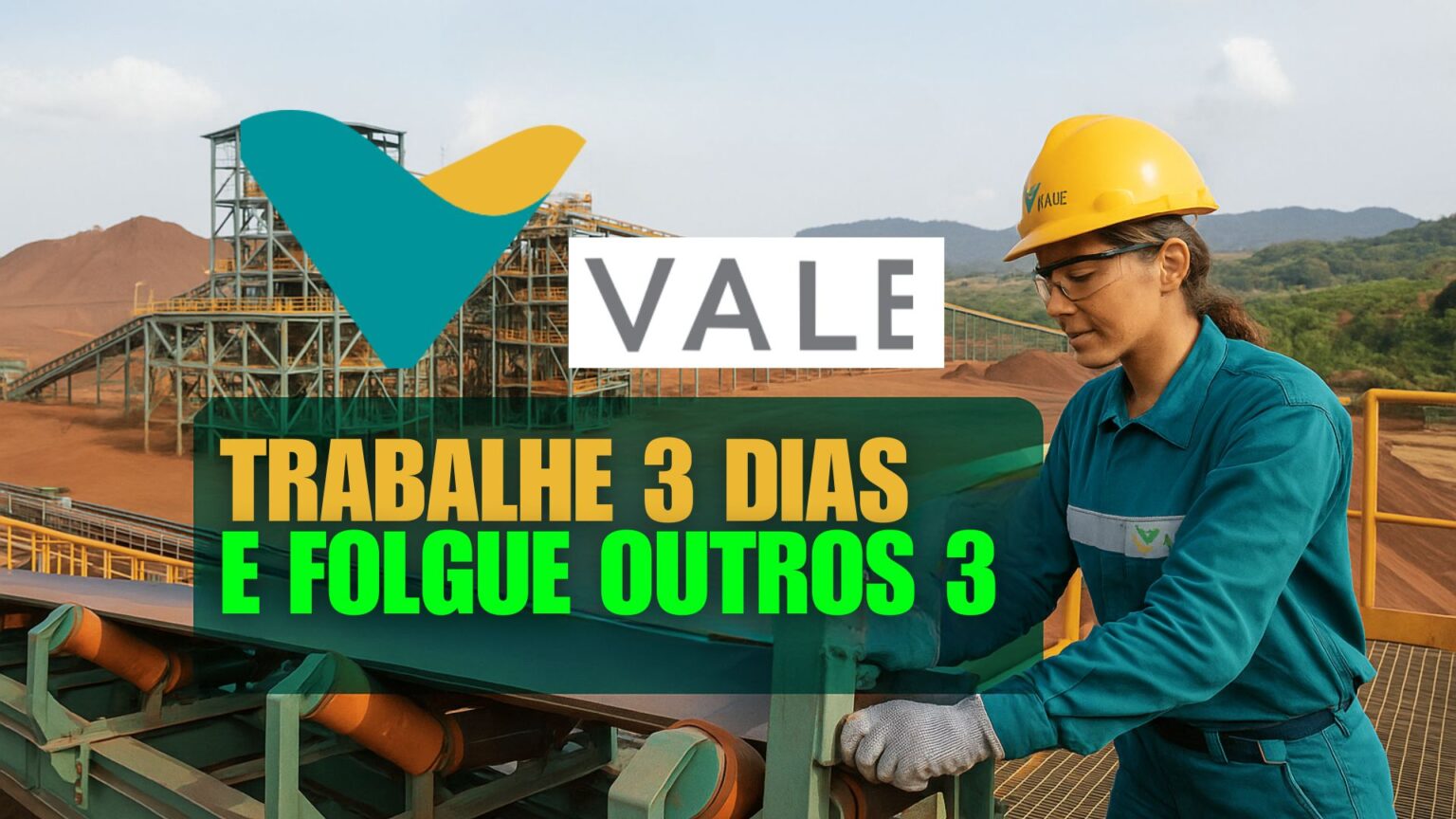 Trabalhe na Vale 3 dias por semana das 8h às 18h: mineradora convoca ...
