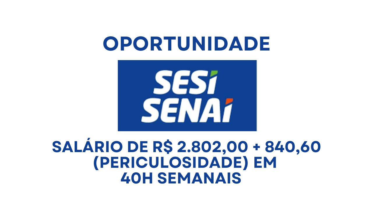 SESI abre vaga de emprego com salário de R$ 2.802,00 + 840,60 (periculosidade) e contratação CLT para atuar como Assistente Operacional II - Oficial de Manutenção Eletricista em Goiânia - GO