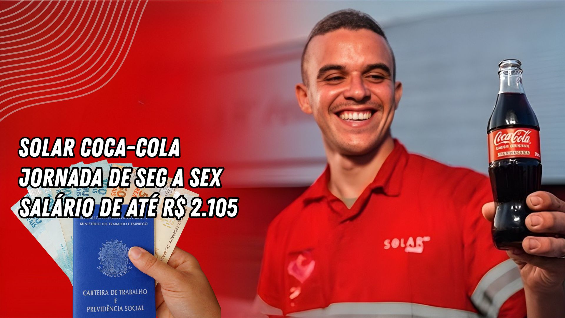 Solar Coca-Cola abre processo seletivo com exigência de ensino fundamental e salário de R$ 2.105,00