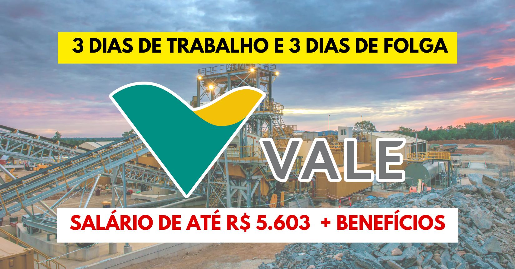 Trabalhe 3 dias e folgue 3 dias! Novo processo seletivo da Vale abre vagas de emprego exigindo nível médio e técnico para atuar como Mantenedor, técnico em manutenção, operador de quipamentos e outros cargos