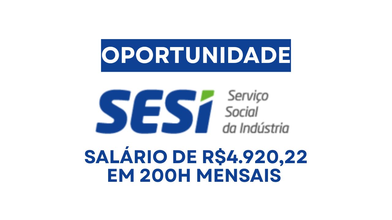Trabalhe das 07h às 16h no SESI como Enfermeiro e receba Salário de R$4.920,22 + benefícios como Plano de Saúde, PPR, Auxílio Creche e muito mais em vaga para SC