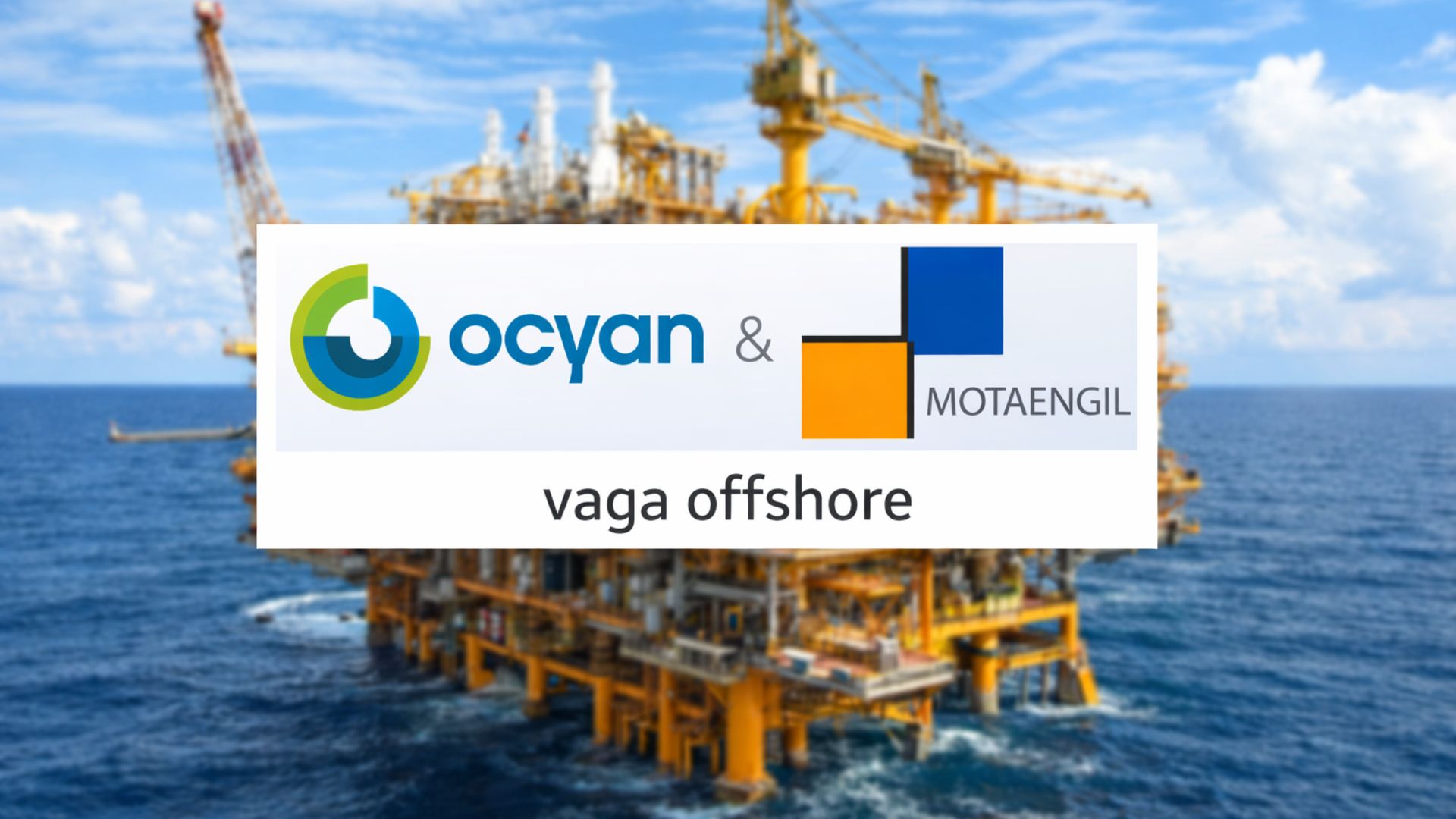 Plataforma de petróleo offshore ao fundo com logotipo do consórcio Ocyan & Mota-Engil em destaque e texto vaga offshore indicando oportunidade para Enfermeiro Offshore.