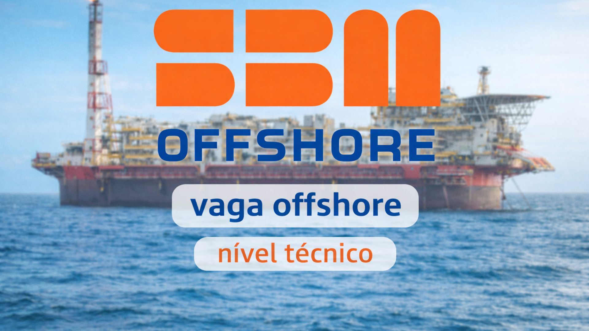 Plataforma offshore da SBM Offshore no mar com logotipo da empresa em destaque e texto indicando vaga offshore de nível técnico no Rio de Janeiro