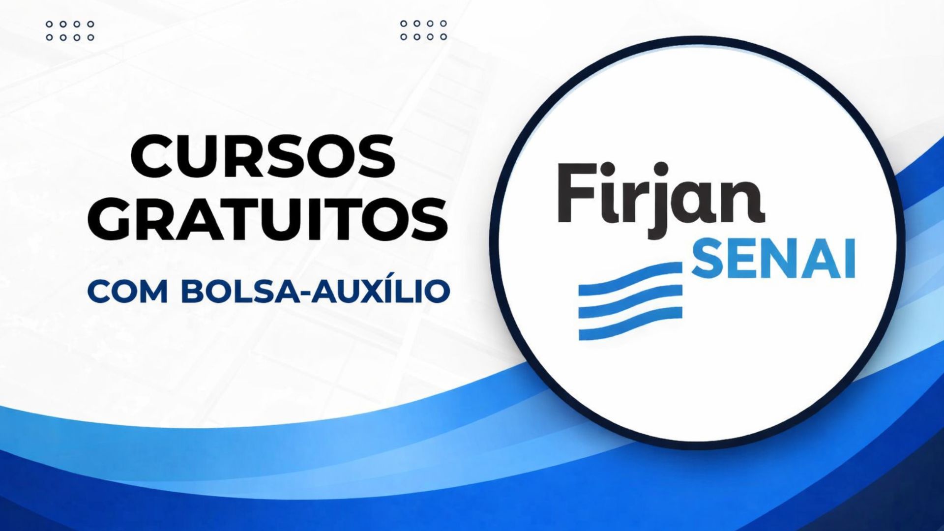Banner promocional da Firjan Senai com destaque para cursos gratuitos com bolsa-auxílio, exibindo logotipo da instituição e design em tons de azul