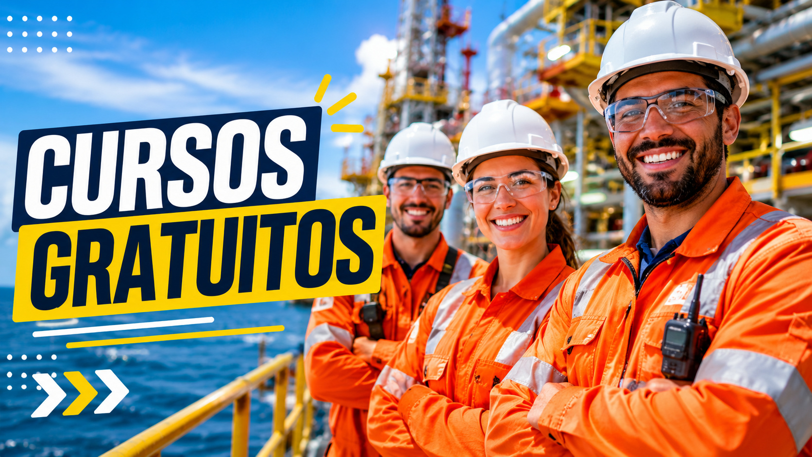 Profissionais offshore sorrindo em uma plataforma de petróleo no mar enquanto destacam oportunidade de cursos gratuitos para formação no setor de óleo e gás.