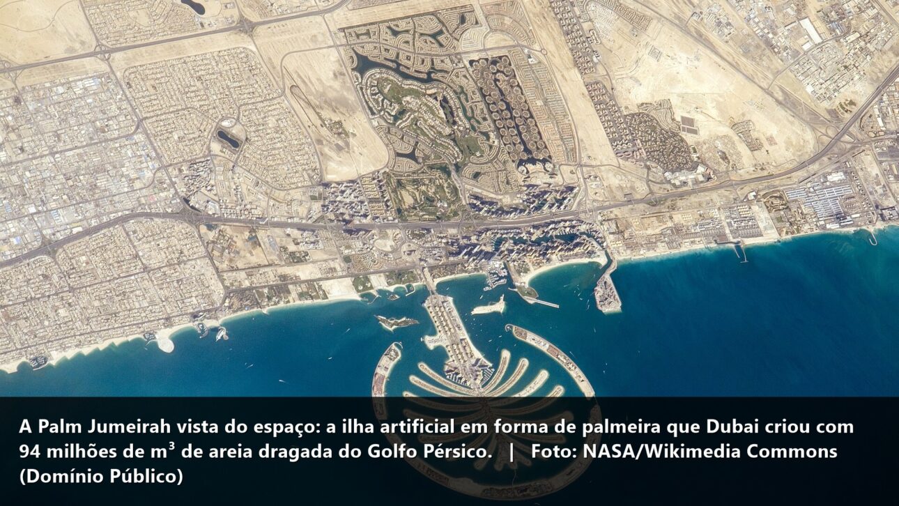 Dubai despejou 94 milhões de m³ de areia do fundo do Golfo Pérsico e desenhou no mar uma palmeira gigante
