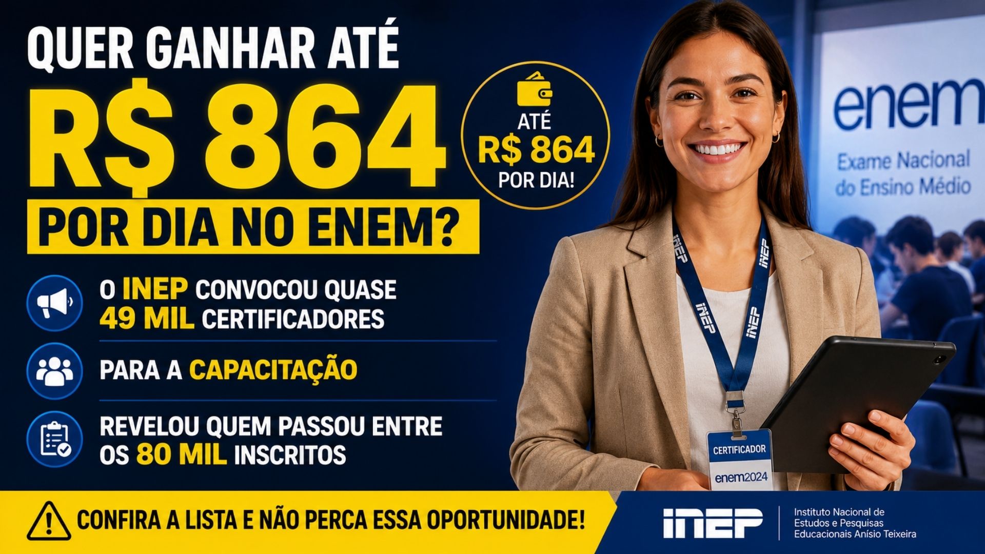 Quer ganhar até R$ 864 por dia no Enem?